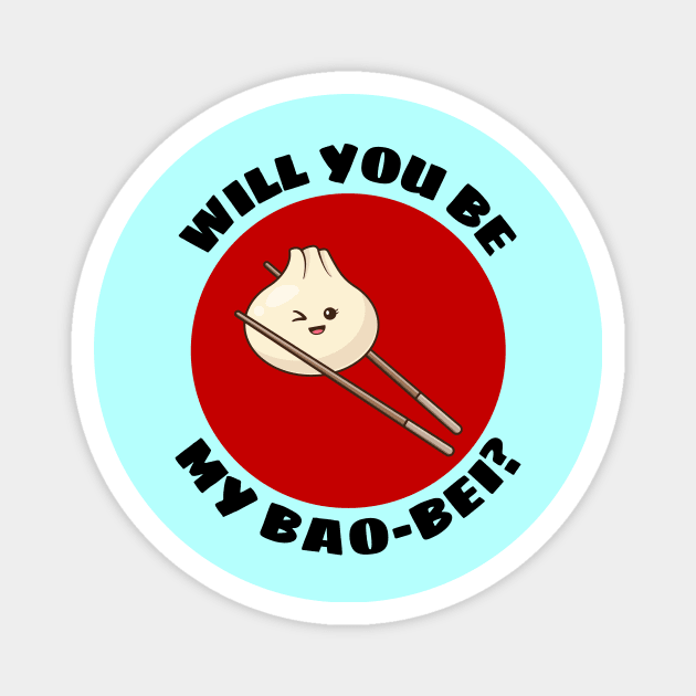 Will You Be My Bao Bei | Dumpling Pun Magnet by Allthingspunny